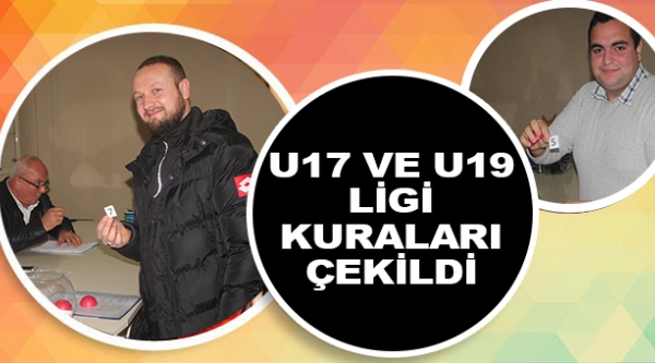 U17 VE U19 LİGİ KURALARI ÇEKİLDİ