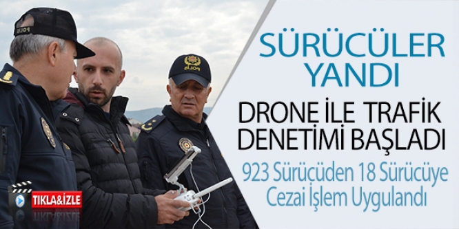 DRONE İLE TRAFİK DENETİMİ YAPILDI