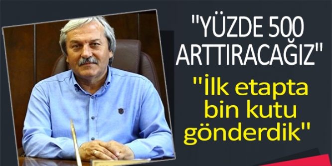 "İLK ETAPTA BİN KUTU GÖNDERDİK"