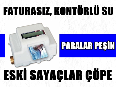 FATURASIZ KONTöRLÜ SU GELİYOR !
