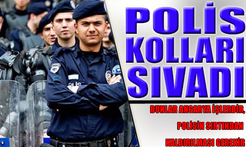 POLİS BU SEFER KOLLARI SIVADI