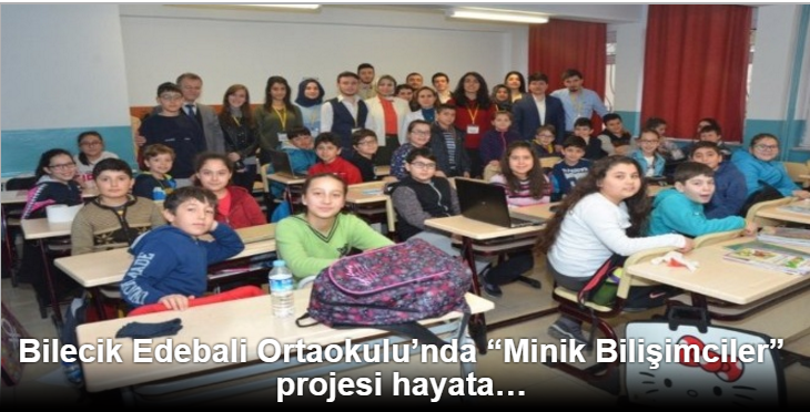 Bilecik Edebali Ortaokulu’nda “Minik Bilişimciler” projesi hayata geçirildi
