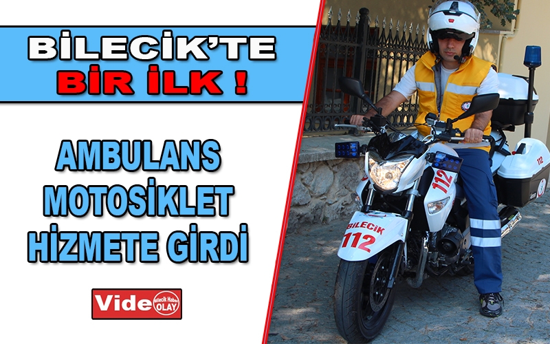 BİLECİK'TE 112 MOTOSİKLET AMBULANSLARI HİZMETE BAŞLADI