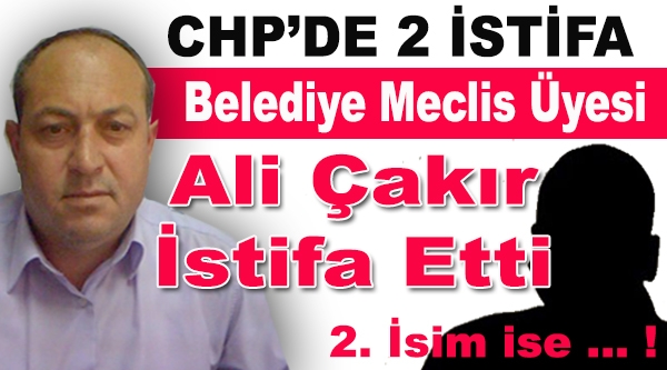 CHP'DE DEPREM 1 İSİM İSTİFA ETTİ, 2. YOLDA