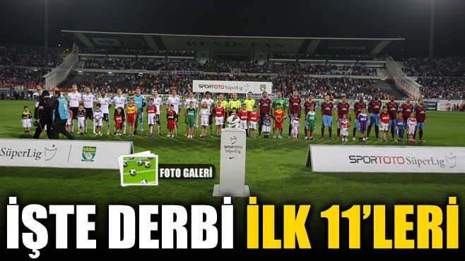 Trabzonspor-Beşiktaş maçının ilk 11'leri.