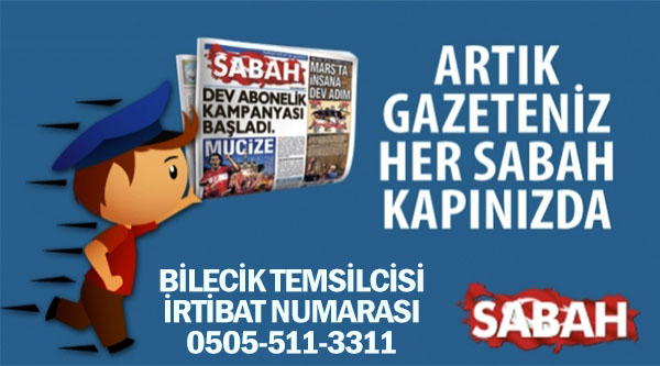 SABAH GAZETESİ BİLECİK TEMSİLCİSİ TELEFON 0505-511-3311