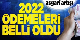 2022 ÖDEMELERİ BELLİ OLDU