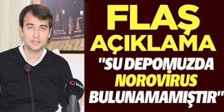"SU DEPOMUZDA NOROVİRÜS BULUNAMAMIŞTIR"