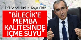 "BİLECİK'E MEMBA KALİTESİNDE İÇME SUYU"