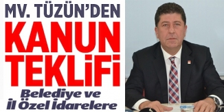 MV. TÜZÜN'DEN KANUN TEKLİFİ
