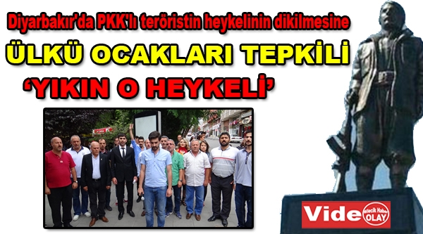ÜLKÜ OCAKLARINDAN PKK HEYKELİNE TEPKİ